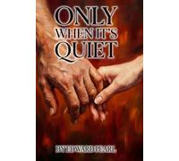 Only When It's Quiet