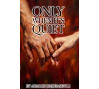 Only When It's Quiet