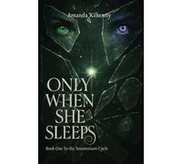 Only When She Sleeps: Sleep was her only escape - until it wasn't.: 1 (The Insomnium Cycle)