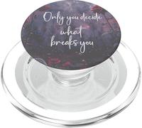Only You Can Decide What Breaks You Bookish Smutt Book Lover PopSockets PopGrip para MagSafe