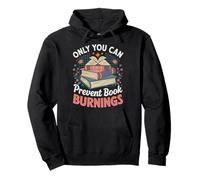 Only You Can Prevent Book Burnings Sudadera con Capucha