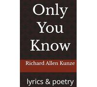 Only You Know: lyrics & poetry