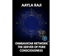 ONMIAVATAR NETWORK - THE SERVER OF PURE CONSCIOUSNESS