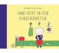 Onni geht in den Kindergarten: Das perfekte Buch zur Alltagswelt der Jüngsten.: 5