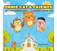 Onnie Cat & Friends: Fun & Cute Christian Faith Theme Color & Sketch Book