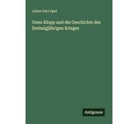 Onno Klopp und die Geschichte des Dreissigjährigen Krieges