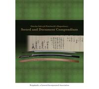 Ono-Ha Itto-ryu Patriarch's Repository: Sword and Document Compendium