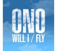 Ono - Will I/Fly