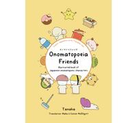 Onomatopoeia Friends: Illustrated book of Japanese onomatopoeic characters