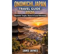 Onomichi, Japan Travel Guide 2026: Onomichi: Temples, Ramen & Coastal Adventures