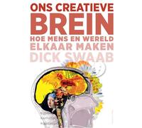 Ons creatieve brein: hoe mens en wereld elkaar maken