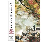 Onsen of Japan: Japan's Best Hot Springs and Bathhouses [Idioma Inglés]