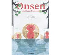 Onsen: ¿Qué hacen los monos? (ILUSTRADOS)