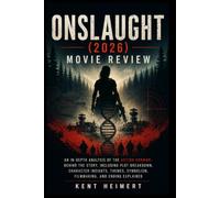 Onslaught (2026) Movie Review: An In-Depth Analysis of the Action Horror: Behind the Story, Including Plot Breakdown, Character Insights, Themes, Symbolism, Filmmaking, and Ending Explained