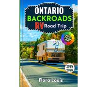 Ontario Backroads RV Road Trip 2025-2026: Scenic Drives, Remote Campgrounds, Hidden Parks and Small-Town Adventures Across Ontario’s Wild Landscapes