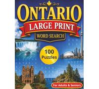 Ontario Large Print Word Search Puzzle Book: 100 Fun & Relaxing Puzzles for Adults and Seniors (Canadian Themed Large Print Word Search Series)