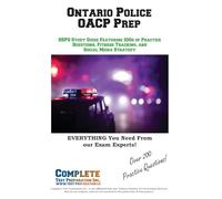 Ontario Police OACP Prep: SSPO Study Guide Featuring 100s of Practice Questions, Fitness Tracking, and Social Media Strategy