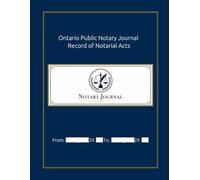Ontario Public Notary Journal: Record of Notarial Acts