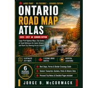 ONTARIO ROAD MAP ATLAS 2026-2027: Large Print Highway Maps, City Guides & Travel Reference for Senior Drivers and Road Trip Planning