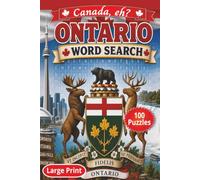 Ontario Word Search 100 Puzzles: 6x9 Large Print | Ontario Canada Word Search Book - Puzzles for Adults, Seniors & Teens - Explore Cities, Beaches, ... Brain Games & Gift Idea (Canada, eh? Series)