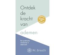 Ontdek de kracht van ademen: een praktische introductie in ademwerk