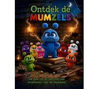 Ontdek de Mumzels: Ga mee op de nachtelijke avonturen van de Mumzels