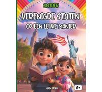 Ontdek de Verenigde Staten op een leuke manier: Een leuk en educatief ontdekkingsboek voor nieuwsgierige kinderen met geschiedenis, cultuur, quizvragen en kleurplaten