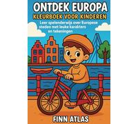 Ontdek Europa: Kleurboek voor Kinderen: Leer Spelenderwijs over Europese Steden met Leuke Karakters en Tekeningen"