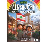 Ontdek Libanon op een leuke manier: Een reis naar het land van de ceders - Geschiedenis, Feniciërs, Mezze en Magische Legenden - Met Quiz en Kleurplaten - Vanaf 6 jaar