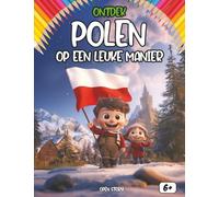 Ontdek Polen op een leuke manier: Een magische reis door het hart van Europa - Kastelen, Draken, Pierogi en Beroemde Helden - Met Quiz en Kleurplaten - Vanaf 6 jaar
