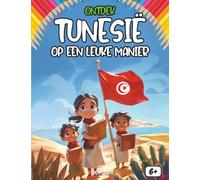 Ontdek Tunesië op een leuke manier: Een avontuur door het land van Carthago - Van de Sahara tot de Middellandse Zee - Romeinse ruïnes, magische ... - Met Quiz en Kleurplaten - Vanaf 6 jaar