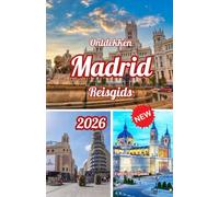 Ontdekken Madrid Reisgids 2026 (Explore the Latest, Fully Updated 2026 Travel Guides)