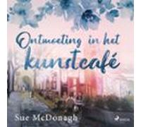 Ontmoeting In Het Kunstcafé (audiolibro)