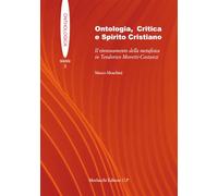 Ontologia, critica e spirito cristiano. Il rinnovamento della metafisica in Teodorico Moretti-Costanzi