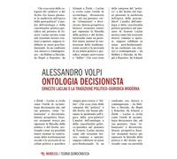Ontologia decisionista. Ernesto Laclau e la tradizione politico-giuridica moderna (Teoria democratica)