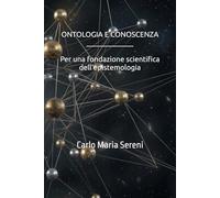 Ontologia e conoscenza: Per una fondazione scientifica dell'epistemologia