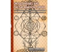 Ontolophemes and the Sacramental Order: A Sacred Geometry of Language, Territory, and the Godhead: Phonemes, graphemes, and the invocation of divinity in linguistic Urheimats (Linguistics)