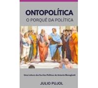 Ontopolítica - O Porquê Da Política (ebook)