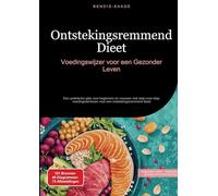 Ontstekingsremmend Dieet: Voedingswijzer voor een Gezonder Leven:Een praktische gids voor beginners en vrouwen met stap-voor-stap voedingsadviezen voor een ontstekingsremmend dieet: 1