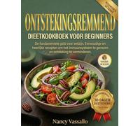 Ontstekingsremmend Dieetkookboek voor Beginners: De essentiële gids voor welzijn.Eenvoudige en heerlijke recepten om het immuunsysteem te genezen en ontstekingen te verminderen. 30-Dagen Maaltijdplan