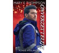 Onverzettelijk: Een romantische thriller voor een rondborstig meisje (Ronde Vigilantes)