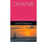 ONWARD: A Quiet Return to Life After Loss