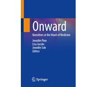 Onward: Narratives at the Heart of Medicine