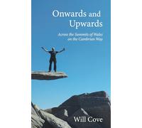 Onwards and Upwards: Across the Summits of Wales on the Cambrian Way