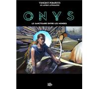 Onys: Le sanctuaire entre les mondes