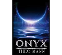Onyx: A Dark Fantasy Demons and Monsters Time Travel Historical Fantasy Novel