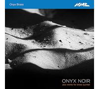 Onyx Brass - Onyx Noir : Jazz works for brass quintet. Onyx Brass.