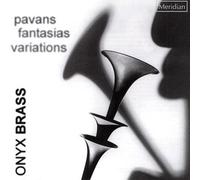 ONYX BRASS: - VA: PAVANS FANTASIAS & VAR: PU