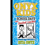 Onyx Kids Shiloh's School Dayz: The Sealed Locker: 1 (Onyx Kids School Days)