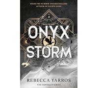 Onyx Storm: DISCOVER THE FOLLOW-UP TO THE GLOBAL PHENOMENONS, FOURTH WING AND IRON FLAME (Empyrean The)